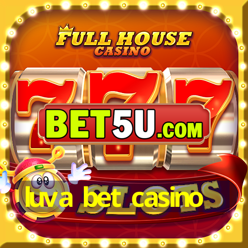 luva bet casino